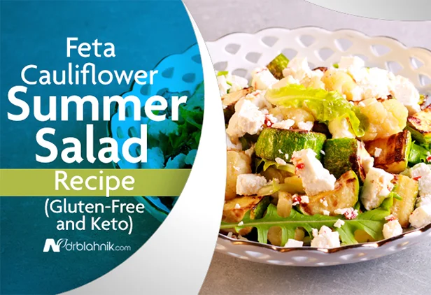 Feta Cauliflower Summer Salad Recipe (Gluten-Free and Keto)